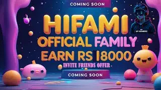 Hifami Invite Friends Offer 🔥 Earn Up to Rs18000 | Official Family Coming Soon Trailer