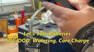 Batteries- State of Charge, Discharge.  Let's Chat