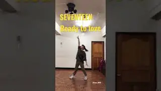 SEVENTEEN - Ready to love Dance Cover #shorts #dancecover #kpop #seventeen #carat #readytolove