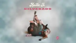 Hadlie Jo &mdash; Silverado (Official Audio)
