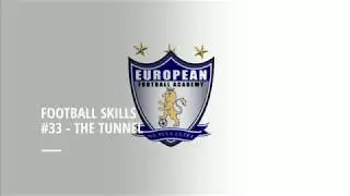Football Skills #33 - The Tunnel