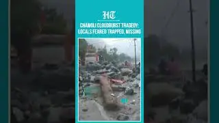 Uttarakhand Cloudburst Shock On Cam, Chamoli Residents Feared Swept Away