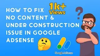 HOW TO FIX GOOGLE ADSENSE VALUABLE INVENTORY NO CONTENT & UNDER CONSTRUCTION ERROR IN 2020