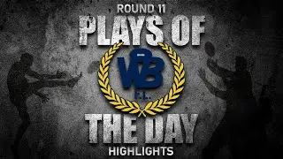 WBFL | PLAYS OF THE DAY | ROUND 11