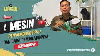 Mesin Las Pipa PPR Digital yang Berkualitas dan Cara Penggunaannya | EDUSIB EPS 3