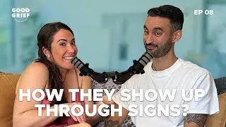 How Deceased Loved Ones Show Up | Good Grief #008