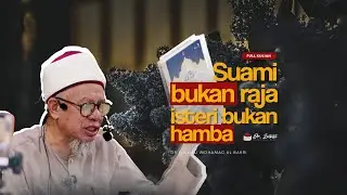Suami Bukan Raja, Isteri Bukan Hamba | Dr Zulkifli Mohamad al Bakri