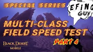 BDM GDR Field PVP Mobility Speed test multi class part 4