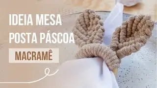TUTORIAL Anel de guardanapo em Macramê Rápido e Fácil | Mesa Posta Páscoa