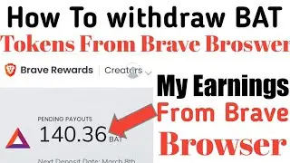 How to Withdraw Bat Tokens -My Earnings From Brave Browser