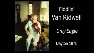 Van Kidwell with Bill Lowe & The Bent Mountain Boys - Grey Eagle (1975)