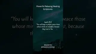 Powerful Relaxing Healing Scriptures#HealingScriptures #RelaxingScriptures #bibleversesforhealing
