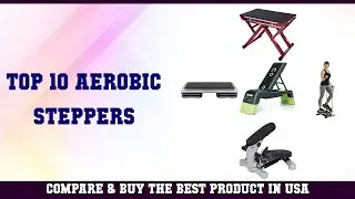 Top 10 Aerobic Steppers to buy in USA | Price & Review
