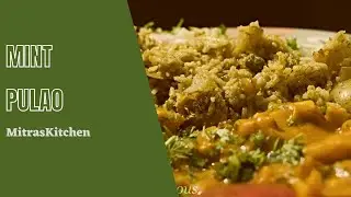 North-Indian Recipes from Mitras Kitchen | Pudina Pulao