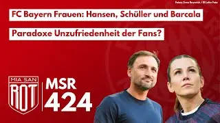 FC Bayern Podcast &ndash; MSR424: Hansen vor Abgang und Fan&auml;rger gegen Barcala?