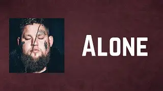 Rag'n'Bone Man - Alone (Lyrics)