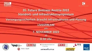 20. Future Business Austria &ndash; Standort- und Infrastruktursymposium 2022