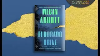 #PouredOver: Megan Abbott on El Dorado Drive
