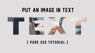 Put An Image In Text Using Only CSS3 || HTML5 & CSS3 || Full Tutorial