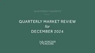 Quarterly Market Review for December 2024