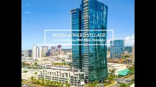 WAIEA at WARD VILLAGE #602