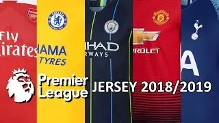 Premier League Jersey 2018/2019 (Premier League Kits 2018/2019)