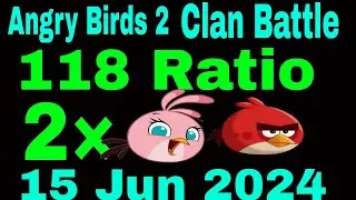 Angry Birds 2 Clan Battle Today 15 Jun 2024 (2×Stella&Red ) (Ratio 118) Rooms 13 (Pick 10 Birds)