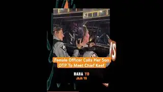 Female Officer Calls Her Son OTP To Meet Chief Keef #cheifkeef #viral #shorts