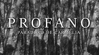 Paradoxo de Carm&eacute;lia - Profano (Full EP)
