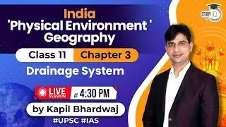 INDIA Physical Environment Geography | Class 11 - Chapter 3 | LIVE SESSION | StudyIQ IAS