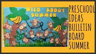SUMMER Bulletin Board ideas for preschool/Classroom Decoration Ideas