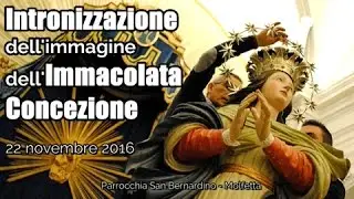 INTRONIZZAZIONE DELL'IMMAGINE DELL'IMMACOLATA CONCEZIONE (2016)