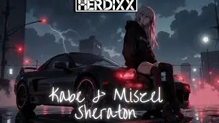 Kabe & Miszel -  Sheraton (Dj Herdixx  Remix 2025)