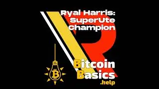 Ryal Harris: SuperUte Champion | Bitcoin Basics (192)
