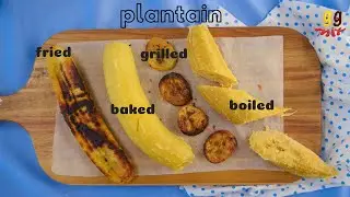 How To Cook Plantain 4 Ways -  Bake Boil Grill & Fry | ggmix