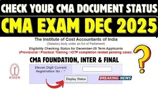 1️⃣ 🔍 How to Check CMA Document Submission Status? | Foundation, Inter & Final Dec 2025 Update