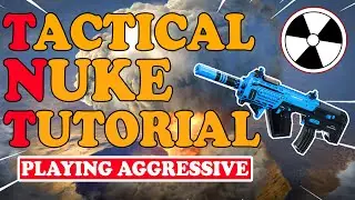 TACTICAL NUKE TUTORIAL: PLAYING AGGRESSIVE (How to get Tactical Nukes in Modern Warfare)