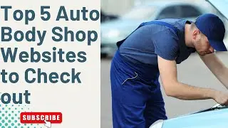Top 5 Auto Body Shop Websites to Check Out