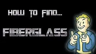 How to find Fiberglass - Fallout 4