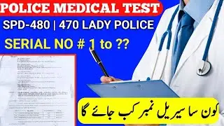 Final Instructions About Police Medical - SPD-480 candidates and 470 lady police Constable -