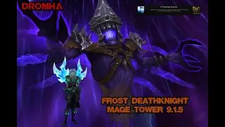 Frost Dk - Mage Tower | Shadowlands-9.1.5
