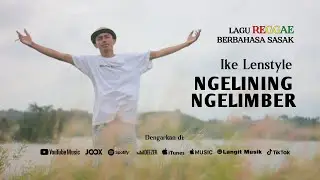 Ike Lenstyle - Ngelining Ngelimber (Official Music Video)
