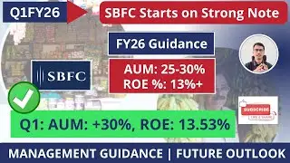 SBFC Finance  Q1FY26 Results - Consistency is the Key | Concall Summary | Future Outlook