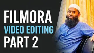 Filmora Part 2 II Speed Control, Freeze Frame,  Reverse, Background Music & Sound Effects