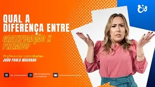 Qual a diferença entre gratificação e prêmio?