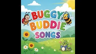 Buggy Buddie Song - Loop the Loop, Ty my Shoes