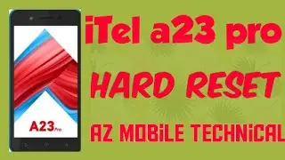 iTel A23  A23 pro hard reset a z mobile technical