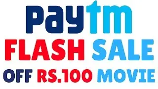 Paytm  FLASH SALE Offer Movie Promo Code Offer Buy Now
