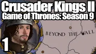 The Jon Snow Story Continues to Season 9 | CK2: Game of Thrones Season 9 Roleplay #1