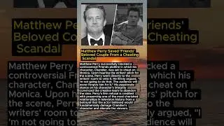 Matthew Perry Saved 'Friends' Beloved Couple From a Cheating Scandal